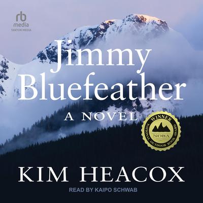 Jimmy Bluefeather by Kim Heacox audiobook
