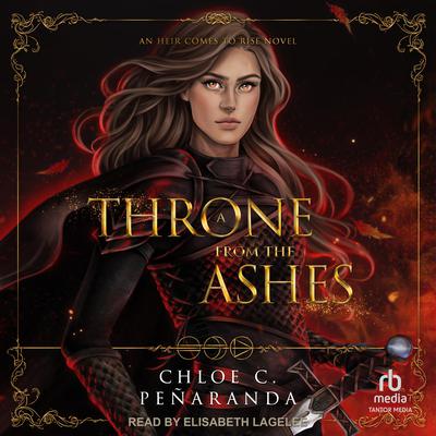 A Throne from the Ashes by Chloe C. Peñaranda audiobook