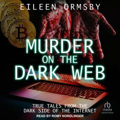 Murder on the Dark Web by Eileen Ormsby audiobook