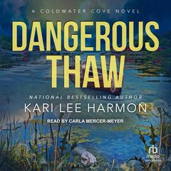 Dangerous Thaw by Kari Lee Harmon audiobook