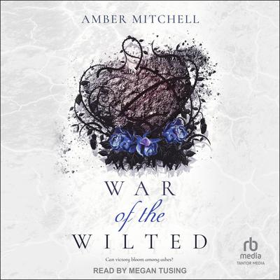 War of the Wilted by Amber Mitchell audiobook