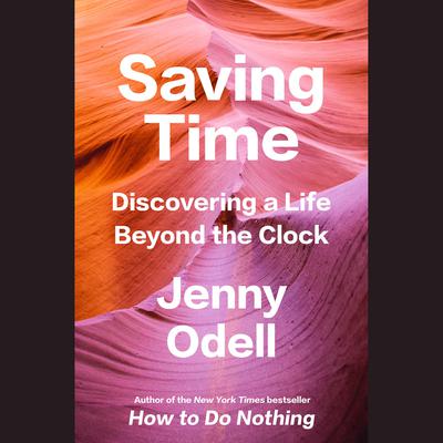 Saving Time by Jenny Odell audiobook