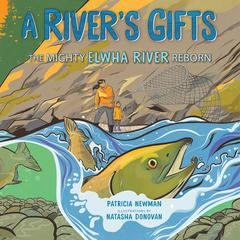 A River's Gifts by Patricia Newman audiobook