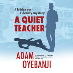 A Quiet Teacher by Adam Oyebanji audiobook