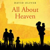 All About Heaven by  David Oliver audiobook