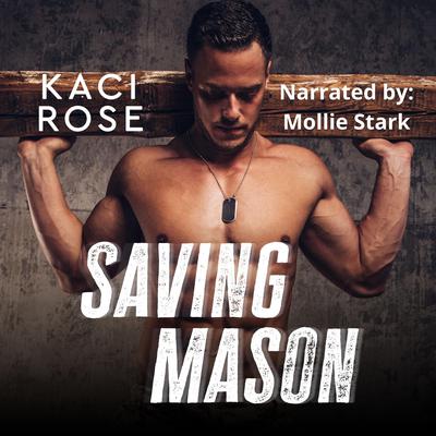 Saving Mason by Kaci Rose audiobook