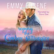 Roping the Cowboy Billionaire by  Emmy Eugene audiobook