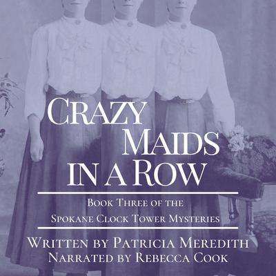 Crazy Maids in a Row by Patricia Meredith audiobook