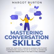 Mastering Conversation Skills by  Margot Burton audiobook