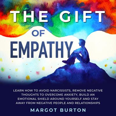The Gift of Empathy by Margot Burton audiobook