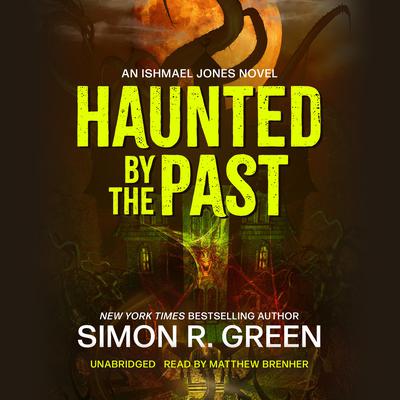 Haunted by the Past by Simon R. Green audiobook