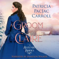 A Groom for Claire by Patricia PacJac Carroll audiobook