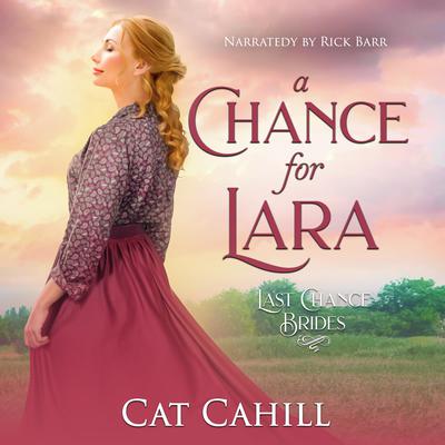 A Chance for Lara by Cat Cahill audiobook