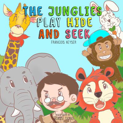 The Junglies Play Hide and Seek by Francois Keyser audiobook