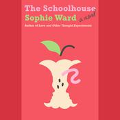 The Schoolhouse by  Sophie Ward audiobook