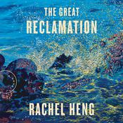 The Great Reclamation by  Rachel Heng audiobook