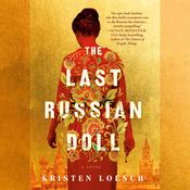 The Last Russian Doll by  Kristen Loesch audiobook