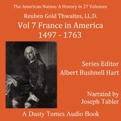 The American Nation: A History, Vol. 7 by  Reuban Gold Thwaites audiobook