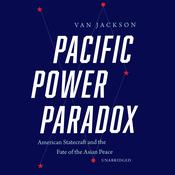 Pacific Power Paradox by  Van Jackson audiobook