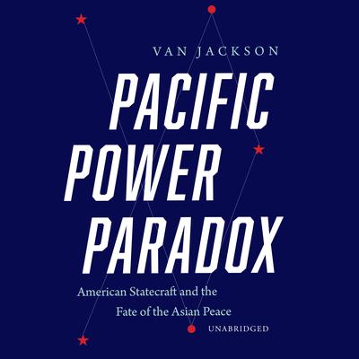 Pacific Power Paradox by Van Jackson audiobook