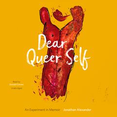 Dear Queer Self by Jonathan Alexander audiobook