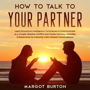 How to Talk to Your Partner by  Margot Burton audiobook