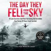 The Day They Fell From The Sky by  Oliver Martin Cass audiobook