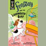 Fenway and The Loudmouth Bird by  Victoria J. Coe audiobook