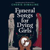 Funeral Songs for Dying Girls by  Cherie Dimaline audiobook