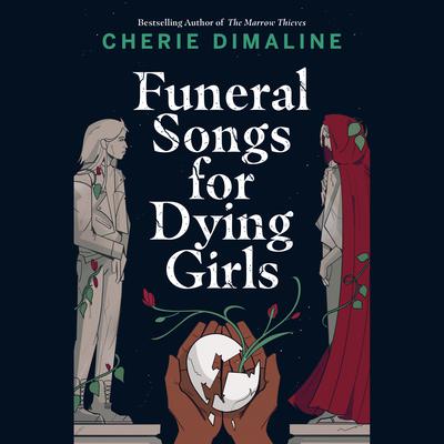 Funeral Songs for Dying Girls by Cherie Dimaline audiobook