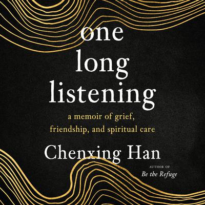 one long listening by Chenxing Han audiobook