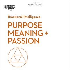 Purpose, Meaning, and Passion by Harvard Business Review audiobook