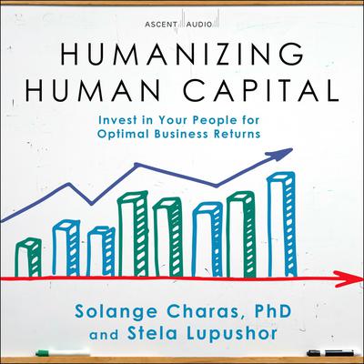 Humanizing Human Capital by Solange Charas audiobook