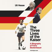 The Three Lives of the Kaiser by  Uli Hesse audiobook