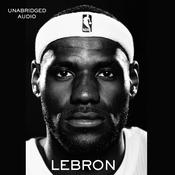 LeBron by  Jeff Benedict audiobook