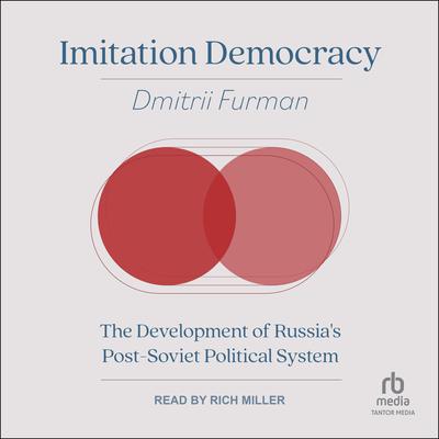Imitation Democracy by Dmitrii Furman audiobook