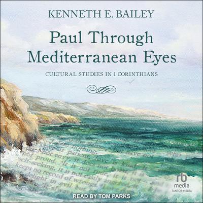 Paul Through Mediterranean Eyes by Kenneth E. Bailey audiobook