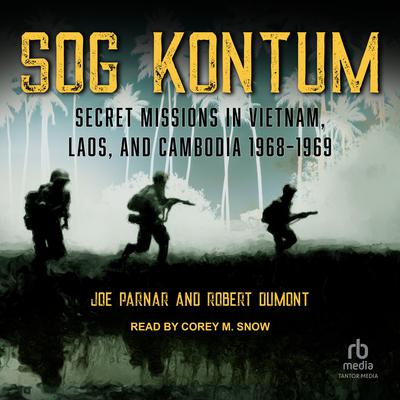 SOG Kontum by Joe Parnar audiobook