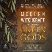 Modern Witchcraft with the Greek Gods by  Astrea Taylor audiobook