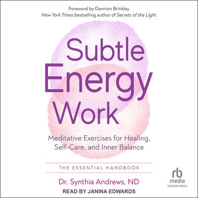 Subtle Energy Work by Synthia Andrews, ND audiobook