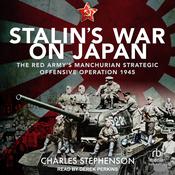 Stalin's War on Japan by  Charles Stephenson audiobook