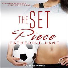 The Set Piece by Catherine Lane audiobook