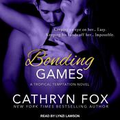 Bonding Games by  Cathryn Fox audiobook