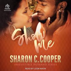 Show Me by Sharon C. Cooper audiobook