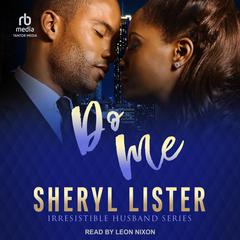 Do Me by Sheryl Lister audiobook