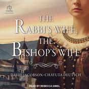 The Rabbi’s Wife, The Bishop’s Wife by  David Jacobson audiobook