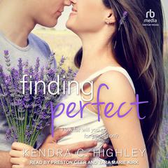 Finding Perfect by Kendra C. Highley audiobook
