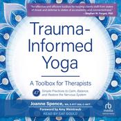 Trauma-Informed Yoga by  Joanne Spence audiobook