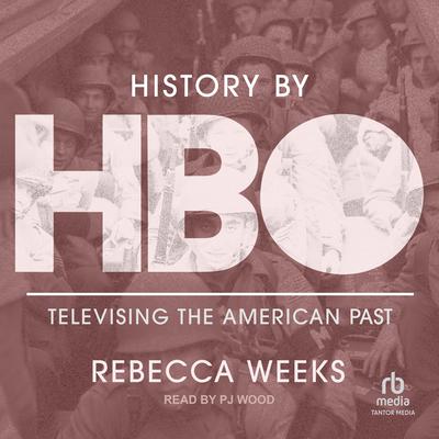History by HBO by Rebecca Weeks audiobook