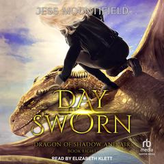 Day Sworn by Jess Mountifield audiobook
